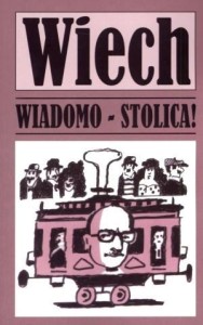 WIADOMO - STOLICA!, STEFAN WIECHECKI `WIECH`