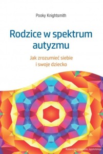 RODZICE W SPEKTRUM AUTYZMU, POOKY KNIGHTSMITH
