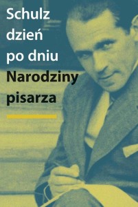 SCHULZ DZIEŃ PO DNIU. NARODZINY PISARZA