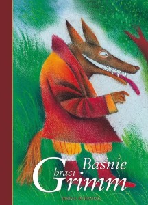 BAŚNIE - WILHELM I JAKUB GRIMM