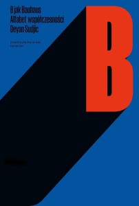 B JAK BAUHAUS. ALFABET WSPÓŁCZESNOŚCI