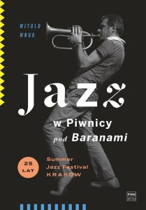 JAZZ W PIWNICY POD BARANAMI, WITOLD WNUK