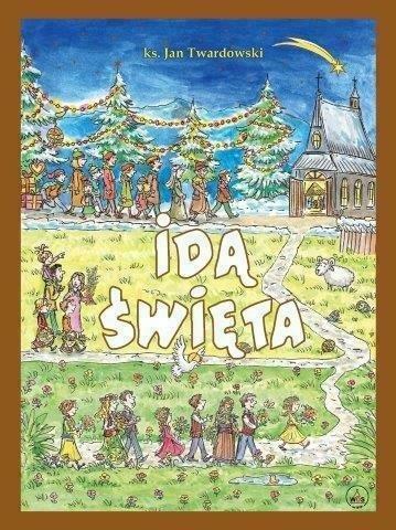 Idą Święta, Ks. Jan Twardowski