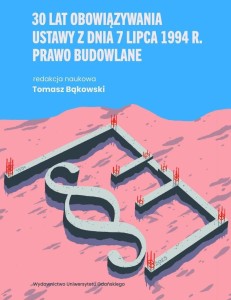 30 LAT OBOWIĄZYWANIA USTAWY Z DNIA 7 LIPCA 1994...