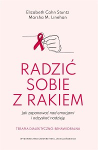 RADZIĆ SOBIE Z RAKIEM. JAK ZAPANOWAĆ NAD EMOCJAMI