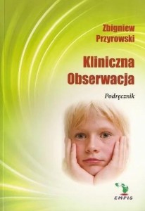 KLINICZNA OBSERWACJA, ZBIGNIEW PRZYROWSKI