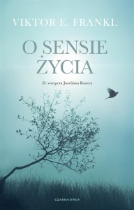 O SENSIE ŻYCIA, VIKTOR E. FRANKL, EWA KOCHANOWSKA