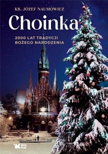CHOINKA 2000 LAT TRADYCJI BOŻEGO NARODZENIA