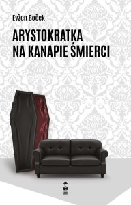 ARYSTOKRATKA NA KANAPIE ŚMIERCI, EVZEN BOCEK