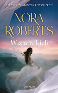 WIZJA W BIELI, NORA ROBERTS