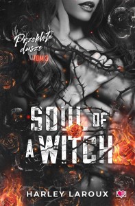 PRZEKLĘTE DUSZE T.3 SOUL OF A WITCH, HARLEY LAROUX