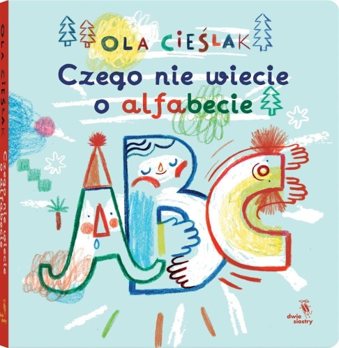 Czego nie wiecie o alfabecie, Aleksandra Cieślak