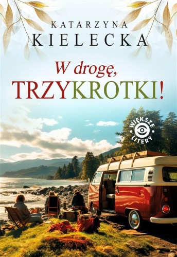 W drogę, Trzykrotki! DL, Katarzyna Kielecka