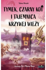TYMEK, CZARNY KOT I TAJEMNICA KRZYWEJ WIEŻY