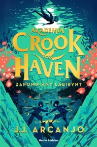 AKADEMIA CROOKHAVEN T.2 ZAPOMNIANY LABIRYNT
