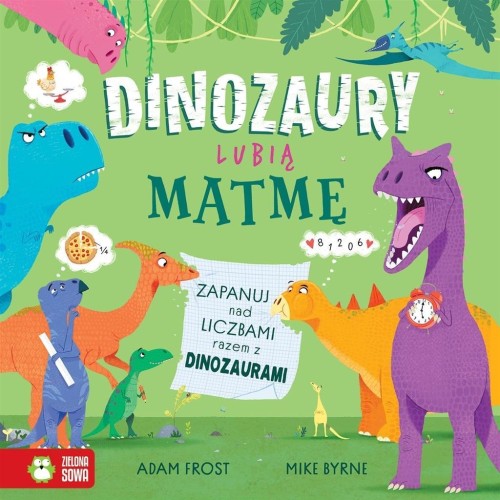 Dinozaury lubią matmę, Adam Frost, Mike Byrne