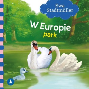 W EUROPIE. PARK, EWA STADTMLLER