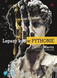 LEPSZY KOD W PYTHONIE. PRZEWODNIK DLA ASPIRUJĄCYCH