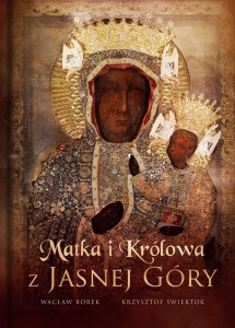 MATKA I KRÓLOWA Z JASNEJ GÓRY, WACŁAW STEFAN BOREK
