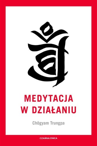 Medytacja w działaniu, Chogyam Trungpa