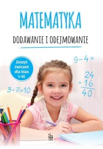MATEMATYKA. DODAWANIE I ODEJMOWANIE SP 1-3