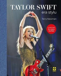 TAYLOR SWIFT. ERA STYLU, TERRY NEWMAN