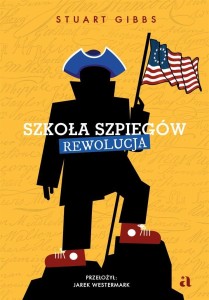 SZKOŁA SZPIEGÓW. REWOLUCJA, STUART GIBBS