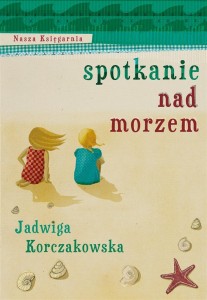SPOTKANIE NAD MORZEM, JADWIGA KORCZAKOWSKA
