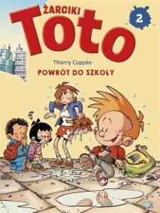 ŻARCIKI TOTO T.2 POWRÓT DO SZKOŁY, THIERRY COPPEE