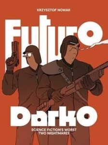 FUTURO DARKO, KRZYSZTOF NOWAK