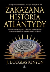 ZAKAZANA HISTORIA ATLANTYDY, J. DOUGLAS KENYON