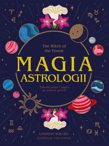 THE WITCH OF THE FOREST. MAGIA ASTROLOGII