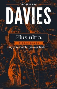 PLUS ULTRA. SIĘGAJ DALEJ. WYPRAWA NA HORYZONTY...