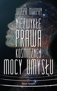 NIEZWYKŁE PRAWA KOSMICZNEJ MOCY UMYSŁU POCKET