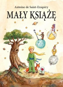 MAŁY KSIĄŻĘ, ANTOINE DE SAINT-EXUPERY