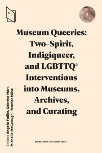 MUSEUM QUEERIES: TWO-SPIRIT, INDIGIQUEER..