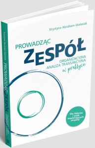 PROWADZĄC ZESPÓŁ. ORGANIZACYJNA ANALIZA...