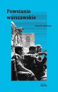 POWSTANIE WARSZAWSKIE. HISTORIE MÓWIONE