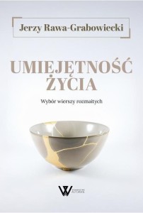 UMIEJĘTNOŚĆ ŻYCIA. WYBÓR WIERSZY ROZMAITYCH