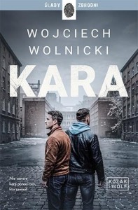 KOZAK I WOLF T.3 KARA, WOJCIECH WOLNICKI