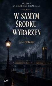 W SAMYM ŚRODKU WYDARZEŃ, JOSEPH SMITH FLETCHER