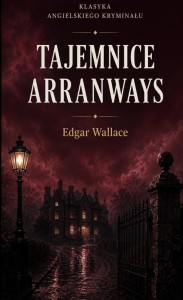 TAJEMNICE ARRANWAYS, EDGAR WALLACE