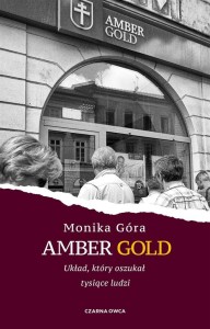 AMBER GOLD. UKŁAD, KTÓRY OSZUKAŁ TYSIĄCE LUDZI