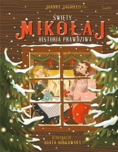 ŚWIĘTY MIKOŁAJ. HISTORIA PRAWDZIWA