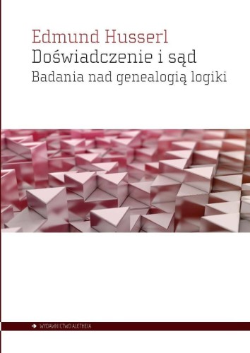 Doświadczenie i sąd. Badania nad genealogią logiki