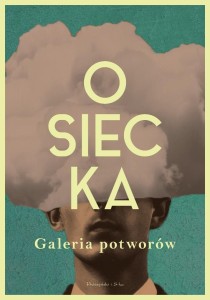 GALERIA POTWORÓW, AGNIESZKA OSIECKA