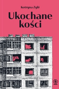 UKOCHANE KOŚCI, KOTRYNA ZYLE