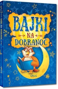 BAJKI NA DOBRANOC TW GREG, MAŁGORZATA BIAŁEK