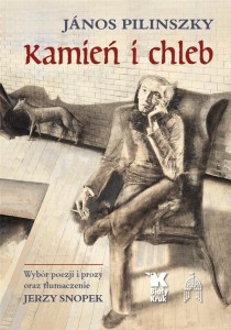 KAMIEŃ I CHLEB, JNOS PILINSZKY