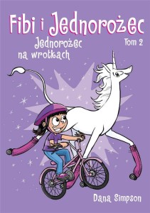 FIBI I JEDNOROŻEC T.2 JEDNOROŻEC NA WROTKACH